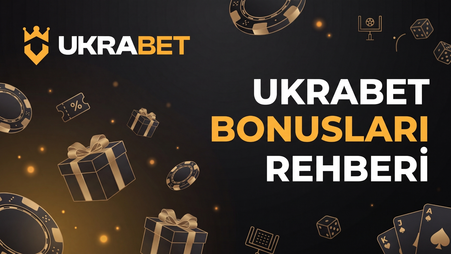 Ukrabet Bonusları Rehberi