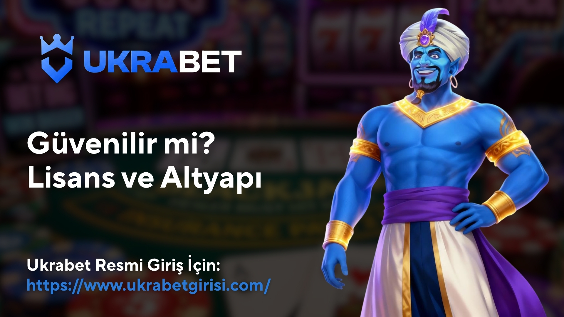 Ukrabet Güvenilir mi? Lisans ve Altyapı